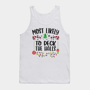 Most Likely To Deck The Halls Funny Christmas Tank Top